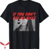 If You Don’t Pay My Bills T-Shirt Saying Humor Trending