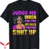 If You Don’t Pay My Bills T-Shirt Shut Up Shirt Trending