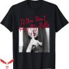 If You Don’t Pay My Bills T-Shirt Slogan Figure Trending