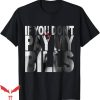 If You Don’t Pay My Bills T-Shirt Women Shhh TShirt Trending