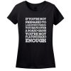 If You’Re Not Prepared To Lose Every Friend You Have Over A Board Game, You’Re Not Playing Hard Enough! T-Shirt