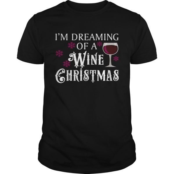 I’m Dreaming Of A Wine Christmas shirt