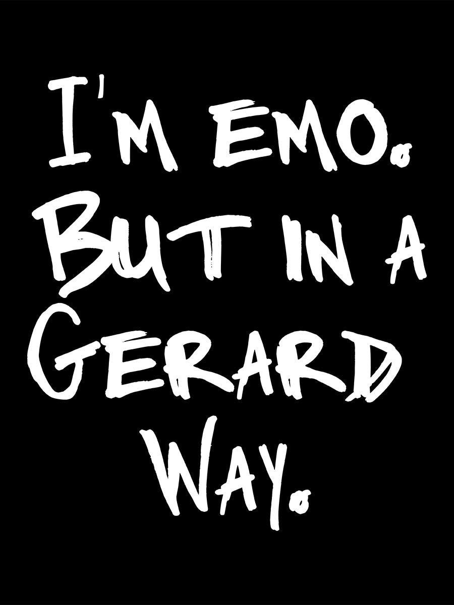 I'm Emo But In A Gerard Way Ladies Black T-Shirt I'm Emo But In A Gerard Way Ladies Black T-Shirt