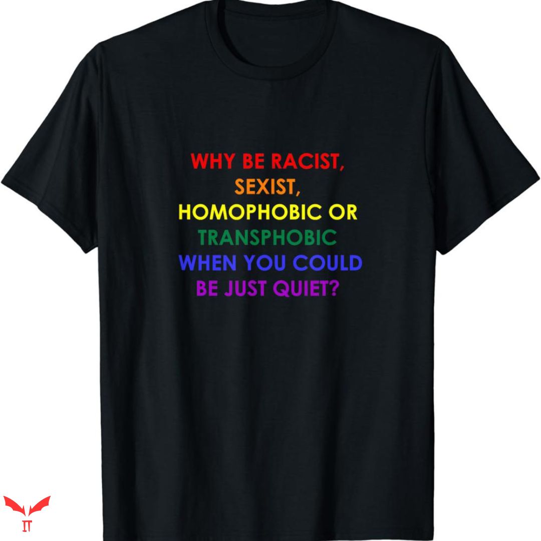 Im Homophobic T-shirt Rainbow Color Im Homophobic T-shirt Rainbow Color