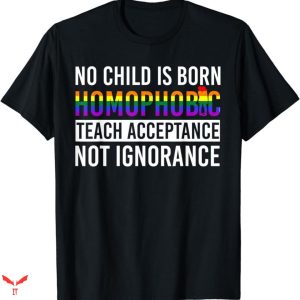 Im Homophobic T-shirt Teach Acceptance