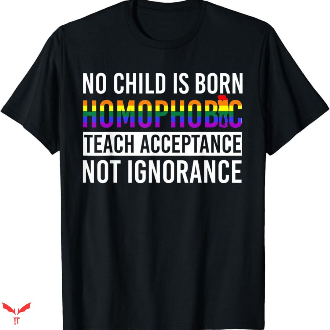 Im Homophobic T-shirt Teach Acceptance Im Homophobic T-shirt Teach Acceptance