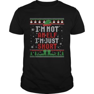 Im Not An Elf Im Just Short Funny Christmas Gift Ugly shirt