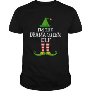 Im The DRAMA QUEEN Elf Matching Family Christmas shirt