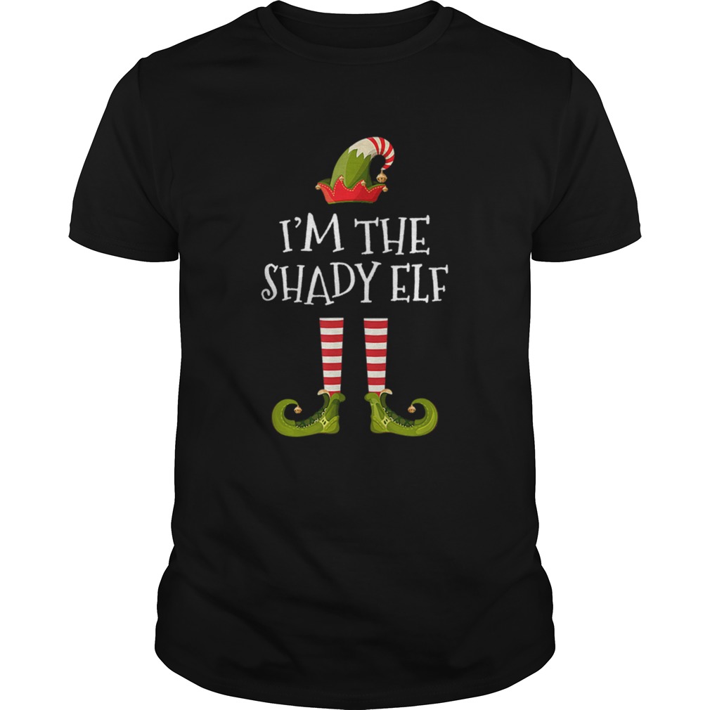 Im The Shady Elf Cute Gift Tee Matching Family Christmas shirt Im The Shady Elf Cute Gift Tee Matching Family Christmas shirt