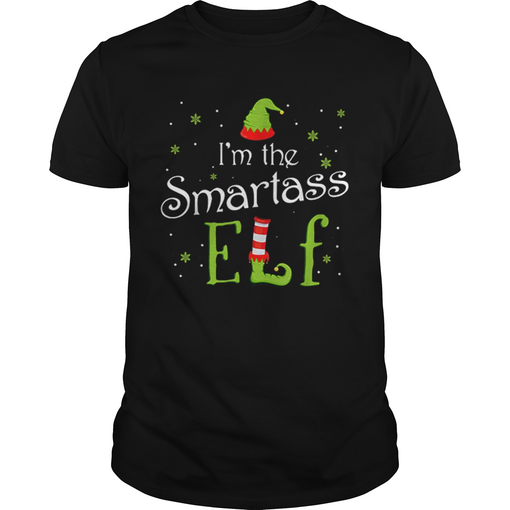 Im The Smartass Elf Christmas Gift Idea Xmas Family shirt Im The Smartass Elf Christmas Gift Idea Xmas Family shirt