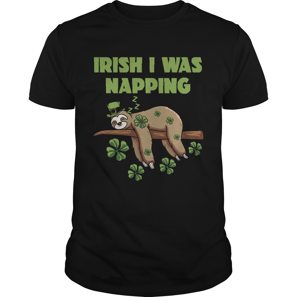 Irish I Was Napping shirt Irish I Was Napping shirt
