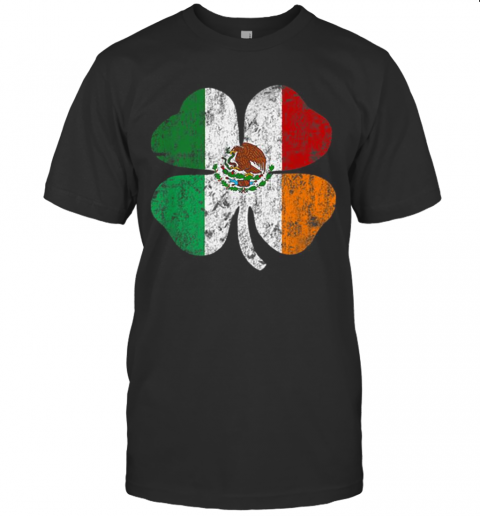 Irish Mexican Flag Mexico Ireland St Patricks Day T-Shirt Irish Mexican Flag Mexico Ireland St Patricks Day T-Shirt
