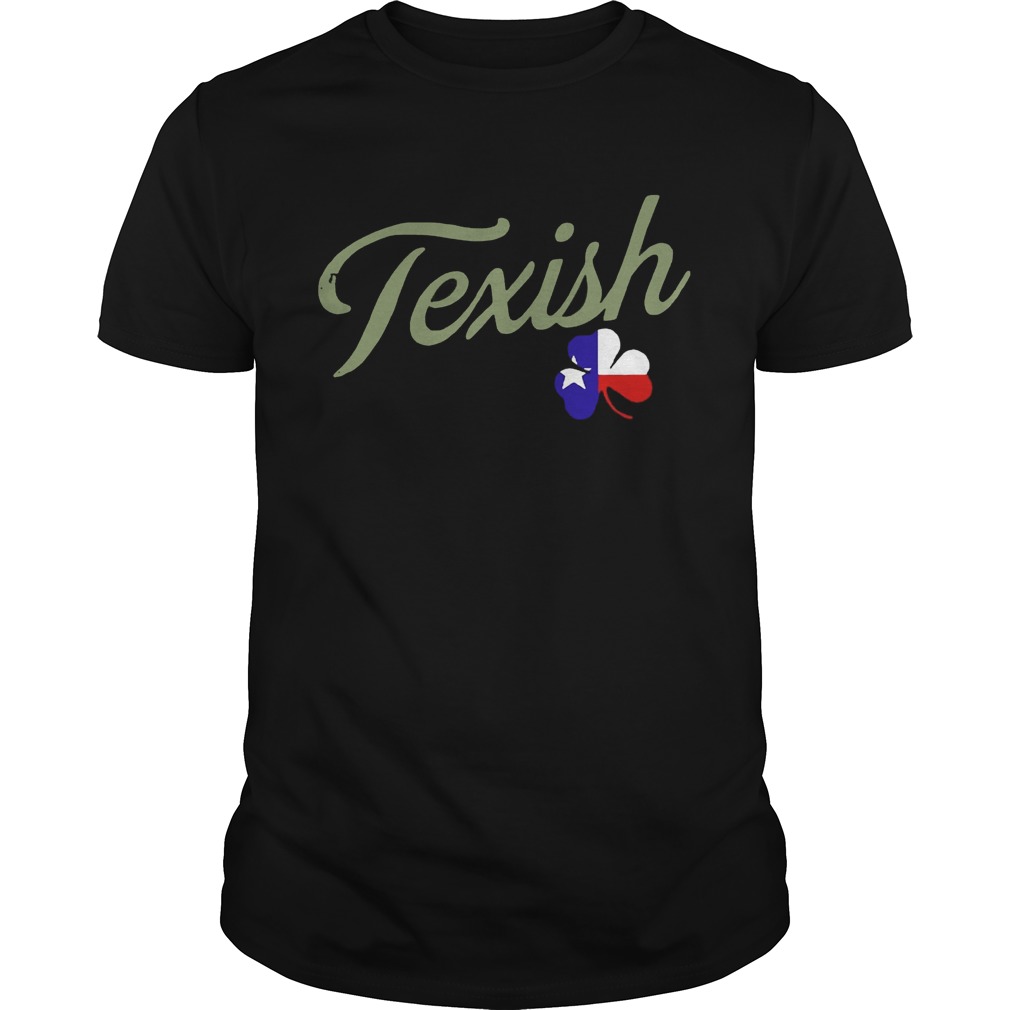 Irish Texish Shamrock St Patricks T-Shirt Irish Texish Shamrock St Patricks T-Shirt
