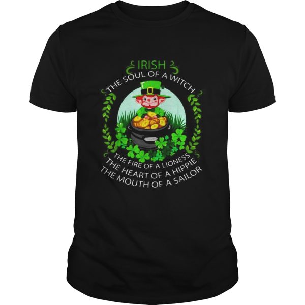 Irish the soul of a witch the fire of a lioness the heart of a hippie the mouth of a sailor shirt
