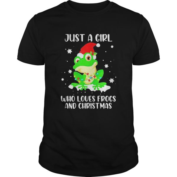 JUST A GIRL WHO LOVES FROGS AND CHRISTMAS shirt
