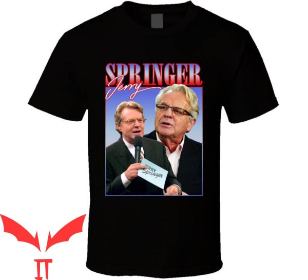 Jerry Springer T-Shirt 90s Style Fan Election Host Celeb