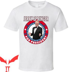 Jerry Springer T-Shirt For President Talk Show Host Celeb