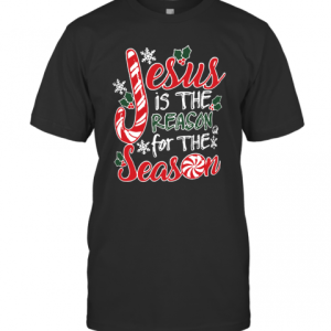 Jesus Is The Reason For The Season Christmas T-Shirt