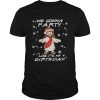 Jesus Santa we Gonna party like its My Birthday Christmas shirt