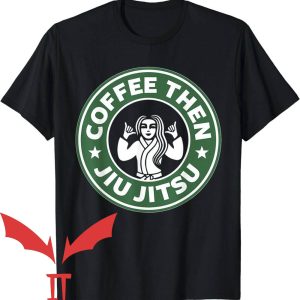 Jew Jitsu T-Shirt Coffee Then Jiu Jitsu