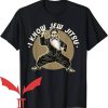 Jew Jitsu T-Shirt I Know Jew Jitsu