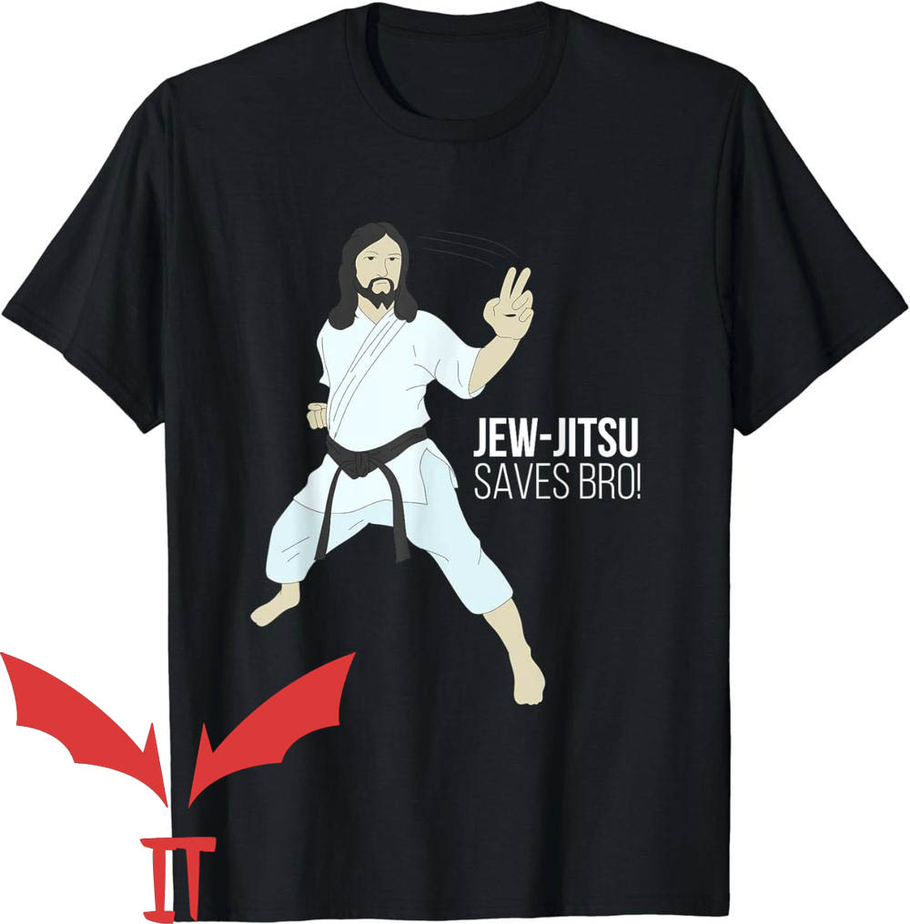 Jew Jitsu T-Shirt Jew Jitsu Saves Bro Jew Jitsu T-Shirt Jew Jitsu Saves Bro