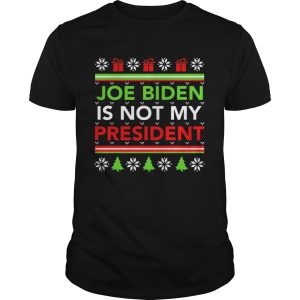 Joe Biden is not my president Christmas ugly shirt