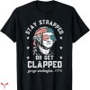 Joe Dirt 4th Of July T-shirt Fun Clap