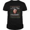 Joy to the world im still your president trump xmas shirt