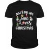 Just A Big Girl Who Loves Christmas shirt