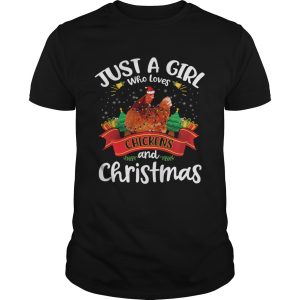 Just A Girl Who Loves Chickens And Christmas Tree Xmas shirt