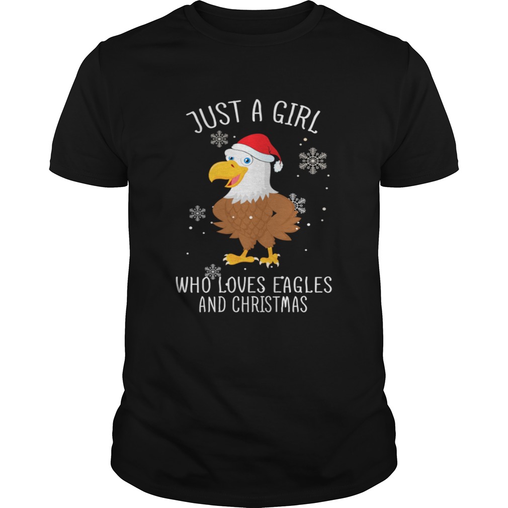 Just A Girl Who Loves Eagles And Christmas Shirt Just A Girl Who Loves Eagles And Christmas Shirt