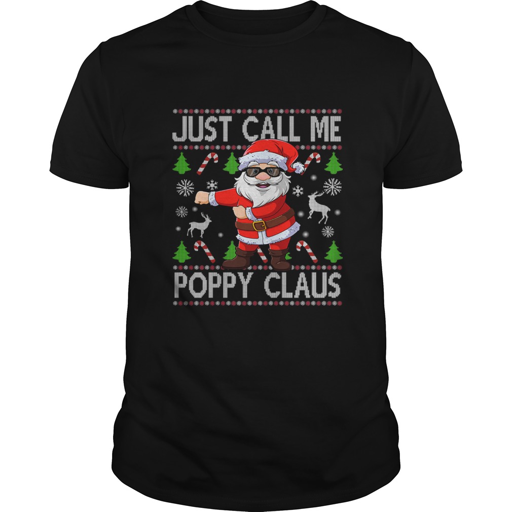 Just Call Me Poppy Santa Claus Flossing Xmas shirt Just Call Me Poppy Santa Claus Flossing Xmas shirt
