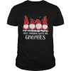 Just Hanging With My Gnomies Christmas 2020 shirt