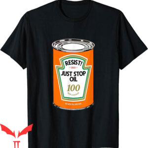 Just Stop Oil T-Shirt Tomato Soup Climate Change Activists