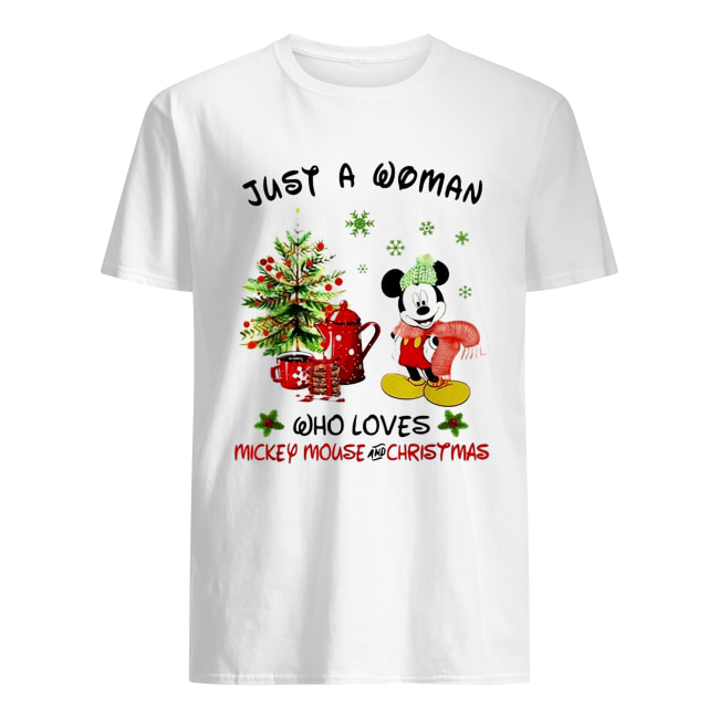 Just a woman who loves Mickey Mouse and Christmas shirt Just a woman who loves Mickey Mouse and Christmas shirt