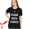 Kanye 2024 T-Shirt I Stand With Kanye