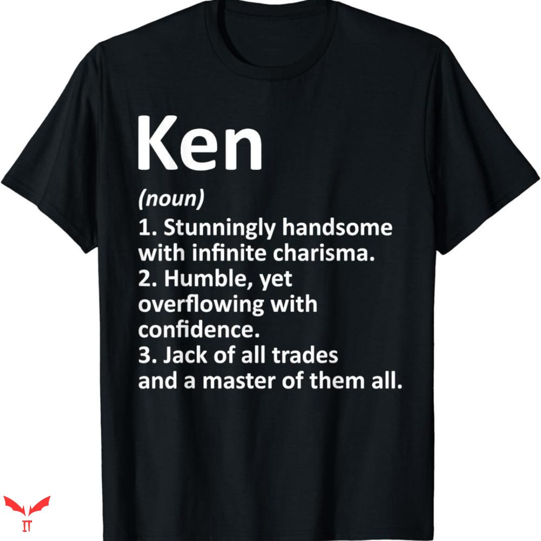 Ken T-shirt Description Ken T-shirt Description
