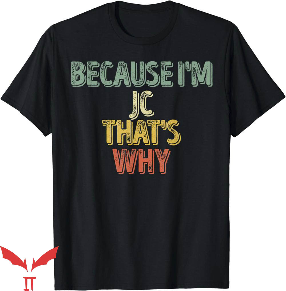 Kian And Jc T-Shirt Because Im Jc Thats Why T-Shirt Trending Kian And Jc T-Shirt Because Im Jc Thats Why T-Shirt Trending