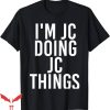 Kian And Jc T-Shirt I Am Jc Doing Jc Things Shirt Trending