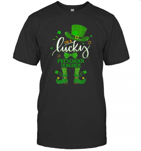 Leprechaun I'M A Lucky Preschool Teacher St Patricks Day T-Shirt Leprechaun I'M A Lucky Preschool Teacher St Patricks Day T-Shirt
