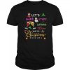 Let’s Bake Stuff Drink Wine And Watch Christmas shirt