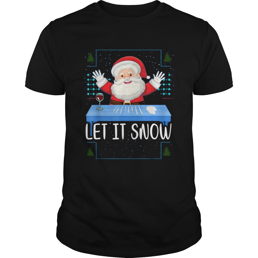 Let It Snow Santa Cocaine shir Let It Snow Santa Cocaine shir