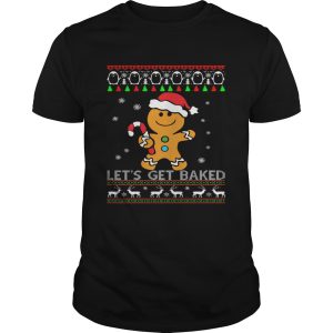 Let’s Get Baked Gingerbread Christmas shirt