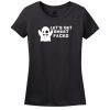 Let’s Get Sheet Faced Women’s T-Shirt