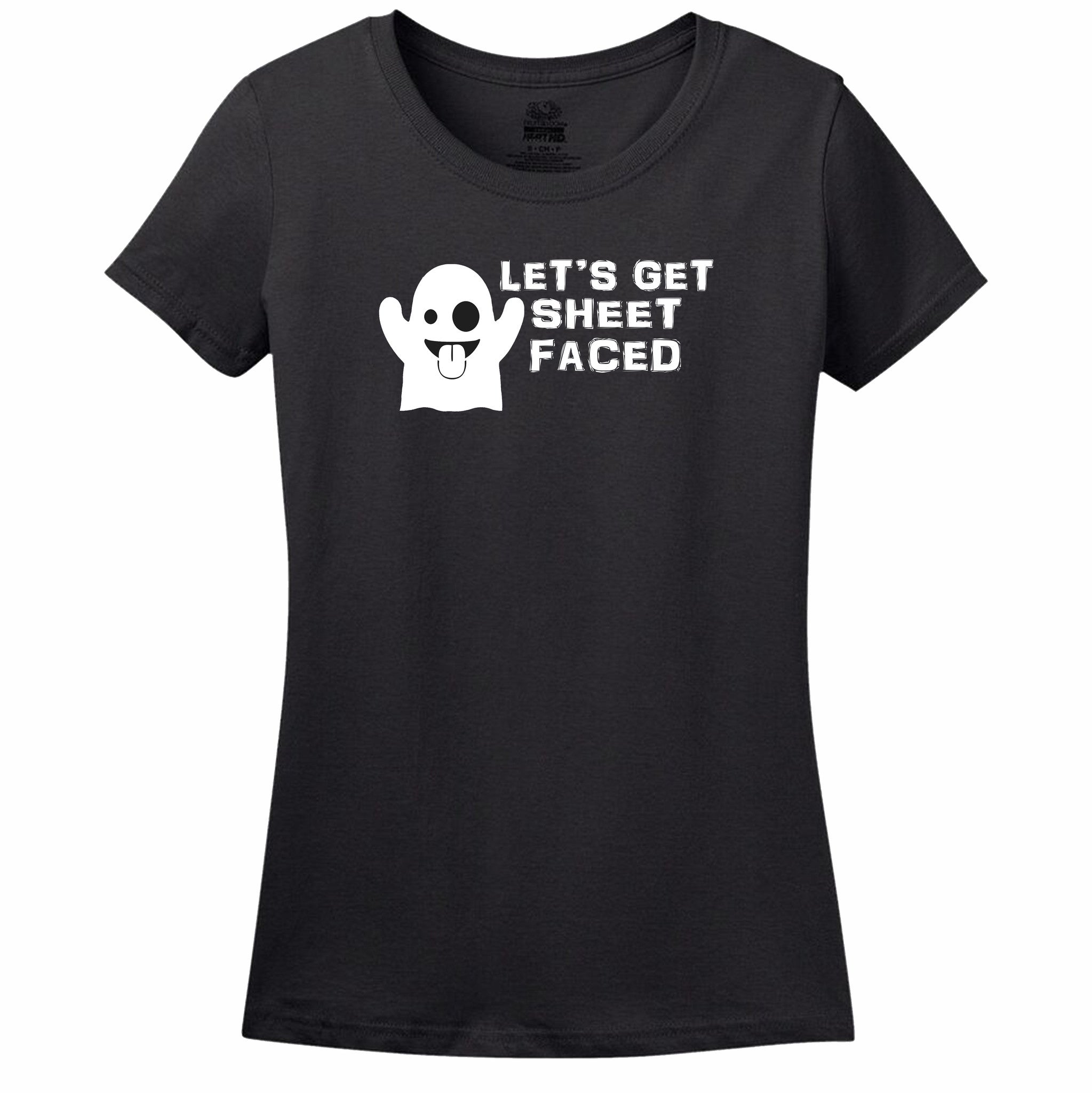 Let's Get Sheet Faced Women's T-Shirt Let's Get Sheet Faced Women's T-Shirt