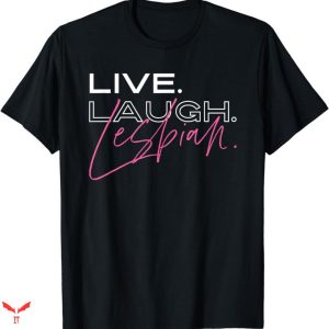 Live Laugh Lesbian Target T-shirt Funny Matching