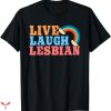 Live Laugh Lesbian Target T-shirt Rainbow LGBTQ