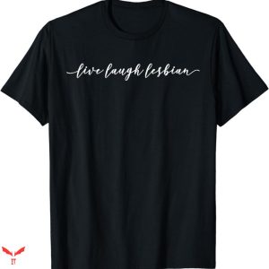Live Laugh Lesbian Target T-shirt Simple Style