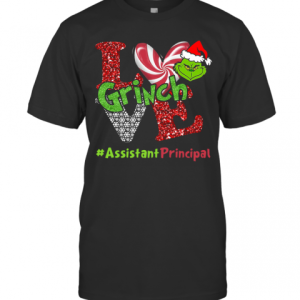 Love Grinch #Assistantprincipal Christmas T-Shirt